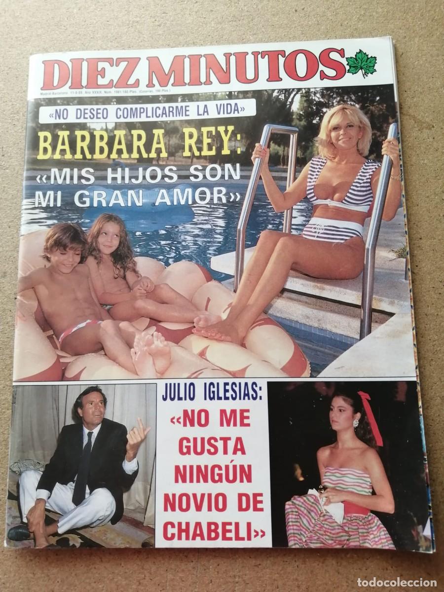 Coleccionismo de Revista Diez Minutos: REVISTA DIEZ MINUTOS (NUMERO 1981) BARBARA REY - JULIO IGLESIAS - BRIGITTE NIELSEN- JULIO APARICIO -
