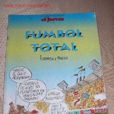 Coleccionismo de Revista El Jueves: FUMBOL TOTAL - EL JUEVES-FUTBOL. Lote 26249076