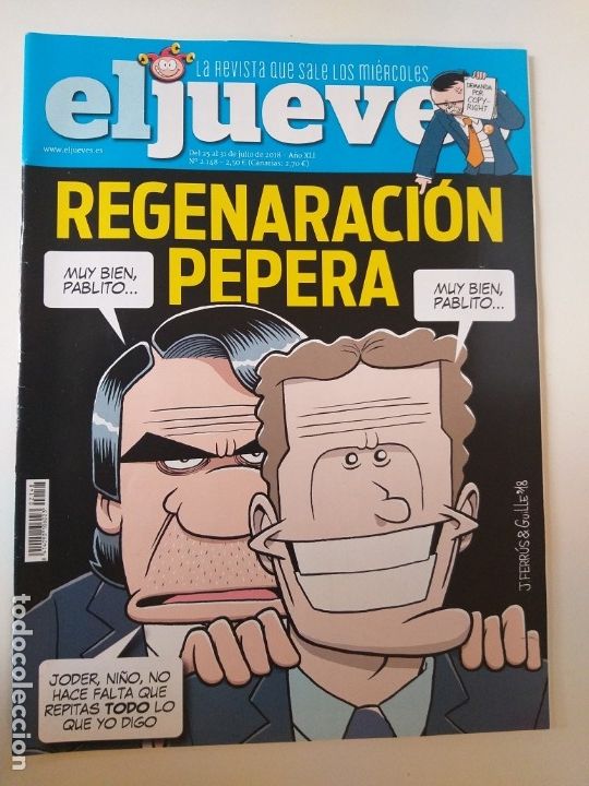 Colecionismo da Revista El Jueves: EL JUEVES - N&ordm; 2148 - REGENARACI&Oacute;N PEPERA - DEMANDA POR COPYRIGHT - AZNAR Y PABLO CASADO JULIO 2018