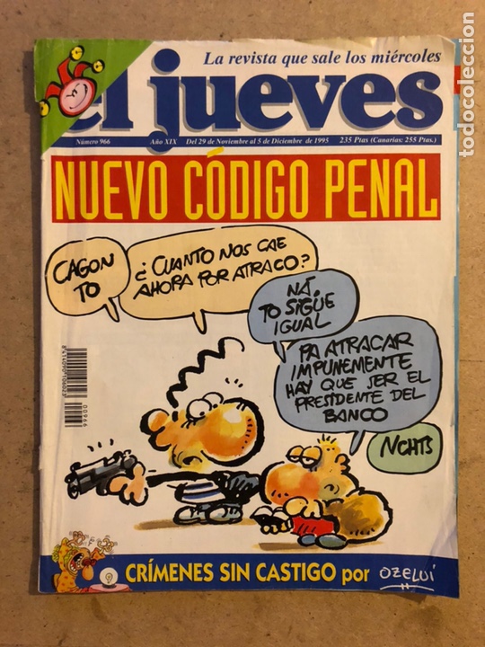 Collection Magazine El Jueves: EL JUEVES N&deg; 966 (NOVIEMBRE 1995).NUEVO C&Oacute;DIGO PENAL. CR&Iacute;MENES SIN CASTIGO.