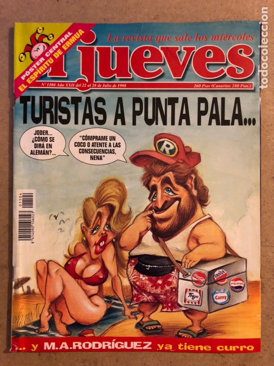 Collection Magazine El Jueves: EL JUEVES N&deg; 1104 (JULIO 1998). TURISTAS A PUNTA PALA. INCLUYE POSTER Y MANDA G&Uuml;EBOS.