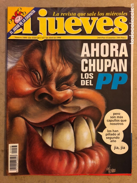 Collection Magazine El Jueves: EL JUEVES N&deg; 1088 (ABRIL 1998). AHORA CHUPAN LOS DEL PP. INCLUYE POSTER. BUEN ESTADO.
