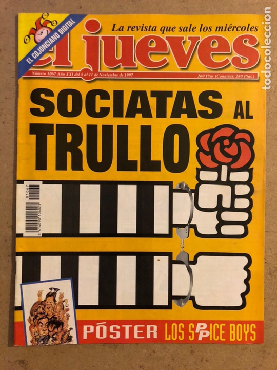 Collection Magazine El Jueves: EL JUEVES N&deg; 1067 (NOVIEMBRE 1997). SOCIALISTAS AL TRULLO. POSTER SPPICE BOYS. BUEN ESTADO.
