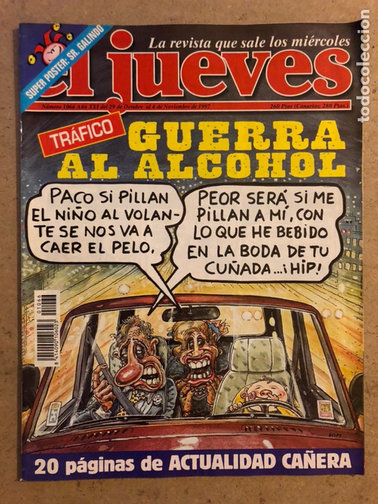 Collection Magazine El Jueves: EL JUEVES N&deg; 1066 (NOVIEMBRE 1997). GUERRA AL ALCOHOL. POSTER DEL SR. GALINDO. BUEN ESTADO.