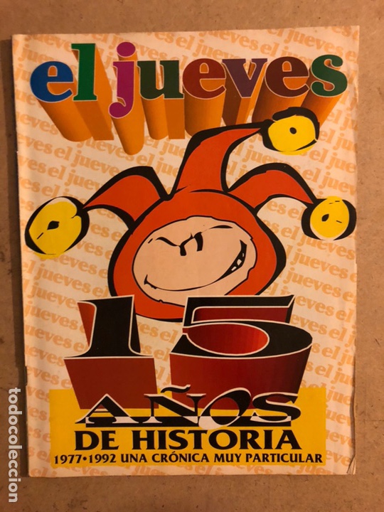 Collection Magazine El Jueves: EL JUEVES. 15 A&Ntilde;OS DE HISTORIA. 1977-1992 UNA CR&Oacute;NICA MUY PARTICULAR.