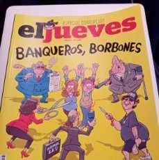 Coleccionismo de Revista El Jueves: EL JUEVES Nº 2385 , BANQUEROS , BORBONES Y OTROS LADRONES .. Lote 401352879