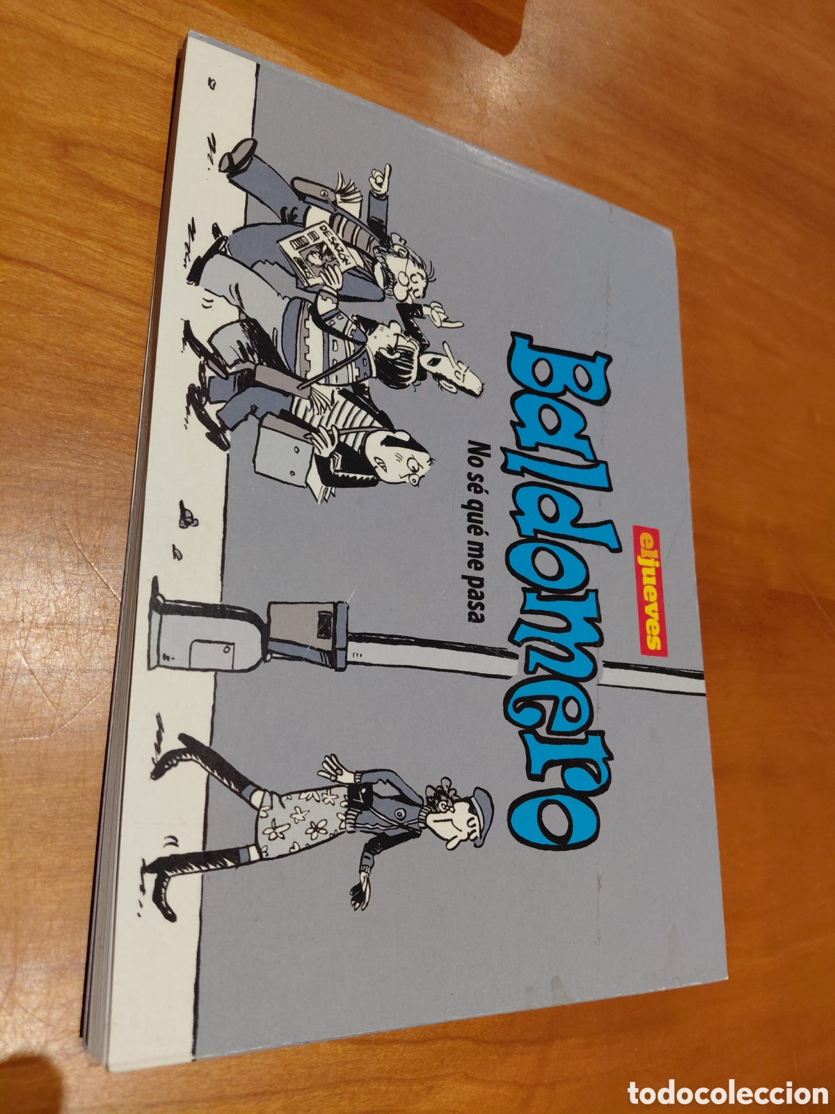 Coleccionismo de Revista El Jueves: Baldomero: &rdquo;No s&eacute; qu&eacute; me pasa&rdquo; - Ed. El Jueves (2010)