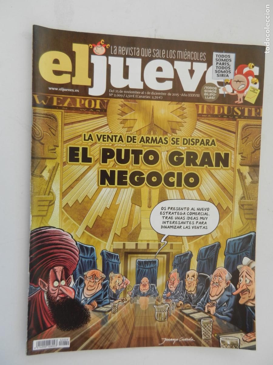 Coleccionismo de Revista El Jueves: EL JUEVES - REVISTA N&ordm; 2009 - NOVIEMBRE-DICIEMBRE 2015 - LA VENTA DE ARMAS SE DISPARA ...