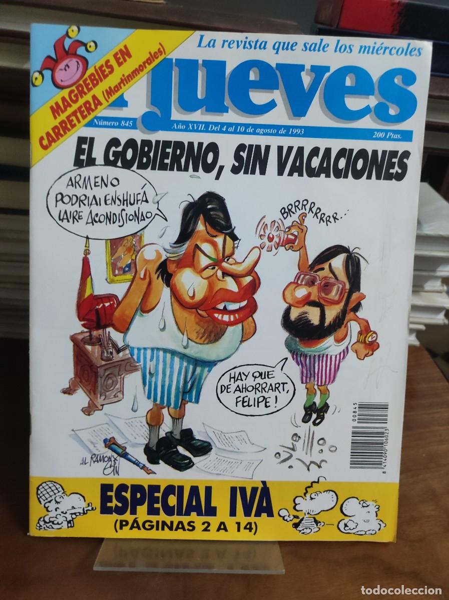 Coleccionismo de Revista El Jueves: El Jueves El Gobierno, Sin Vacaciones 845 1993