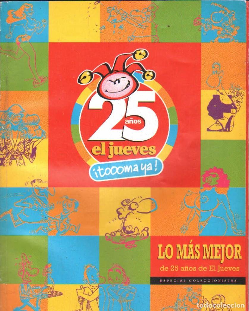 Coleccionismo de Revista El Jueves: EL JUEVES &iexcl;TOOOMA YA! LO MAS MEJOR DE 25 A&Ntilde;OS DE EL JUEVES. A-HUM-691