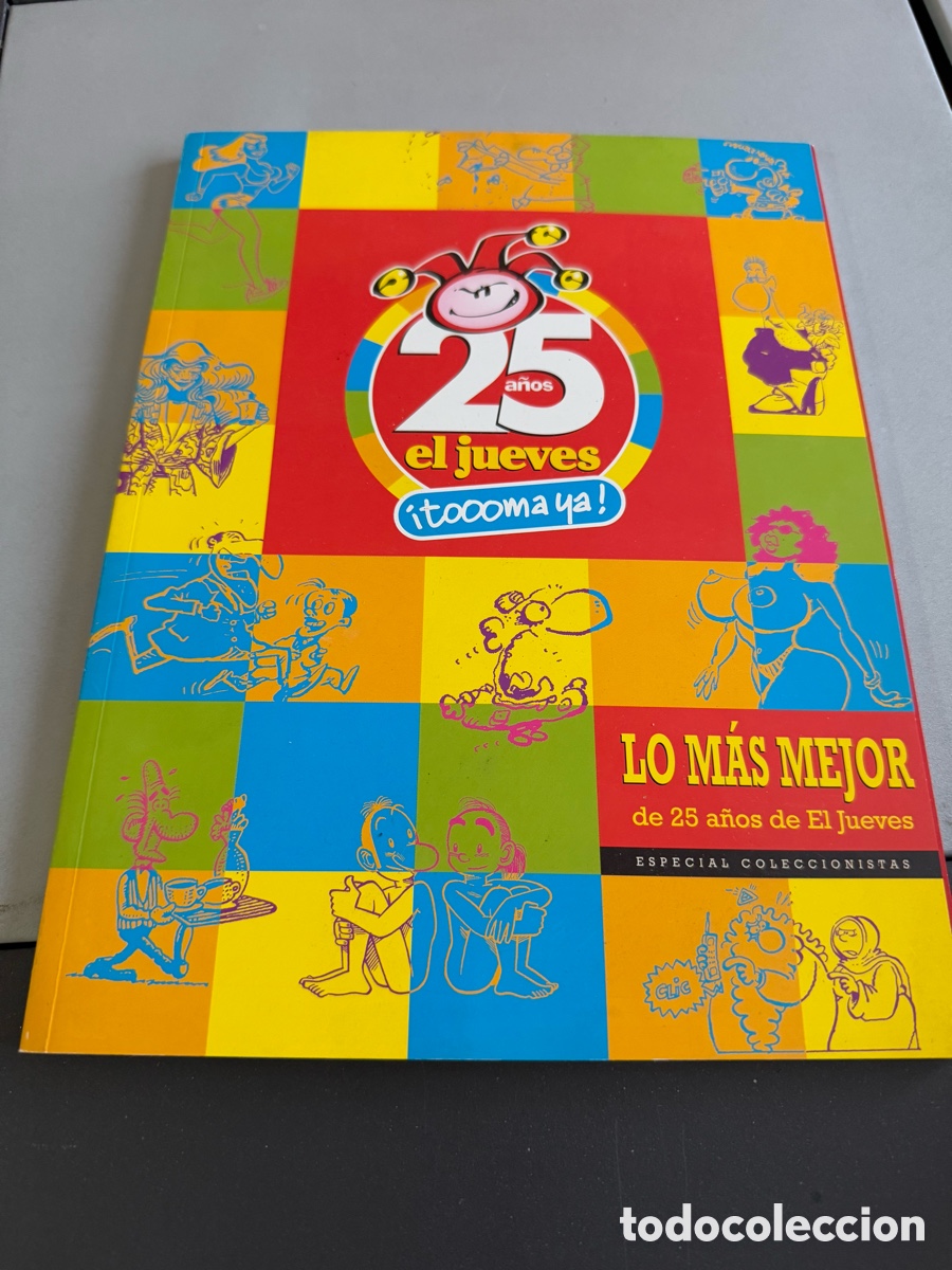Coleccionismo de Revista El Jueves: 25 A&Ntilde;OS. EL JUEVES. TOOOMA YA !