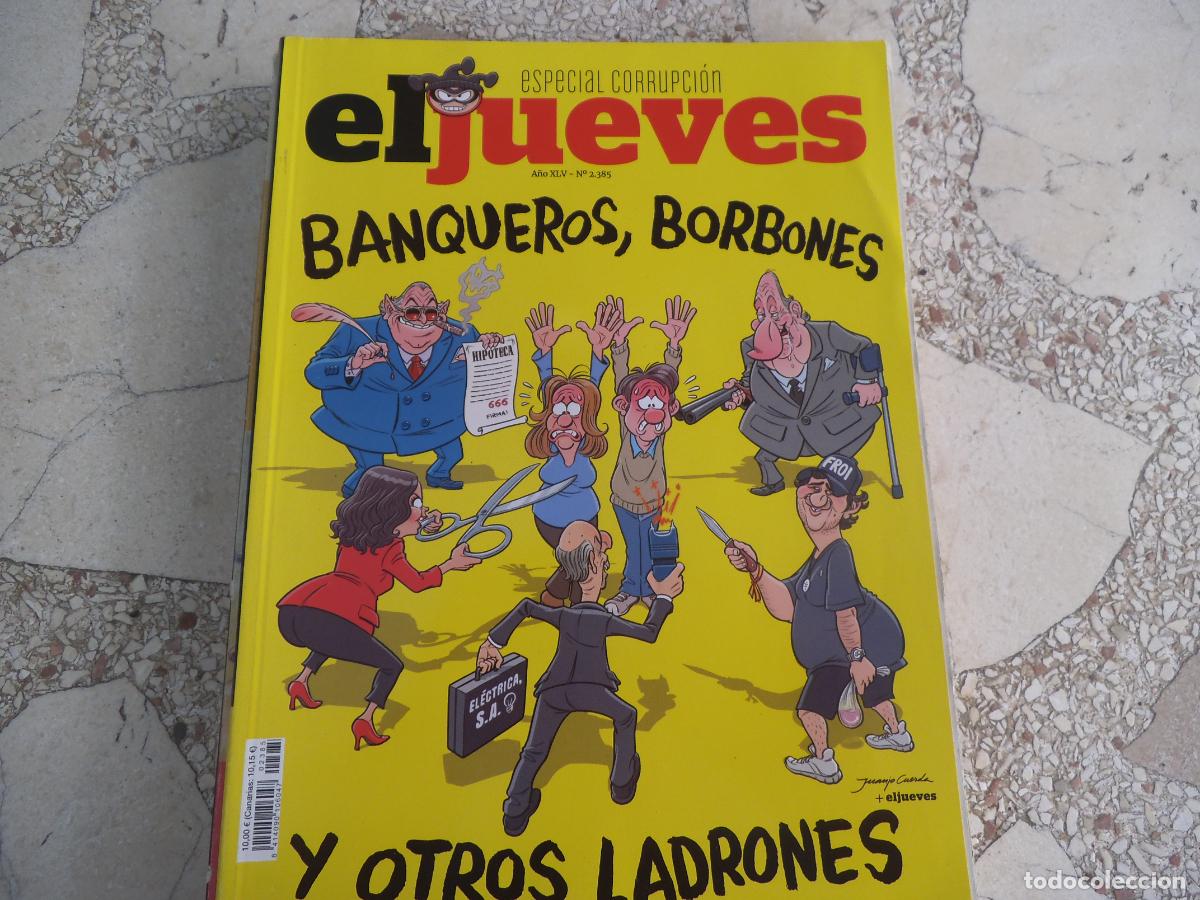 Coleccionismo de Revista El Jueves: el jueves, n&ordm; 2385, especial corrupcion, banqueros ,borbones y otros ladrones, 148 paginas