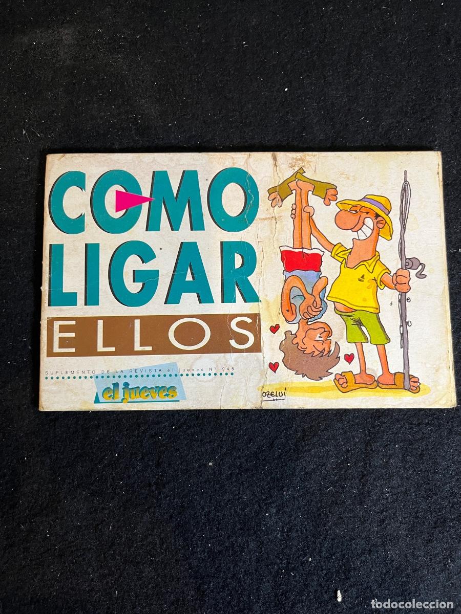 Coleccionismo de Revista El Jueves: C&oacute;mic suplemento El Jueves Como ligar ellos Ozelu&iacute; Jos&eacute; Luis Prats humor adulto vintage a&ntilde;os 90