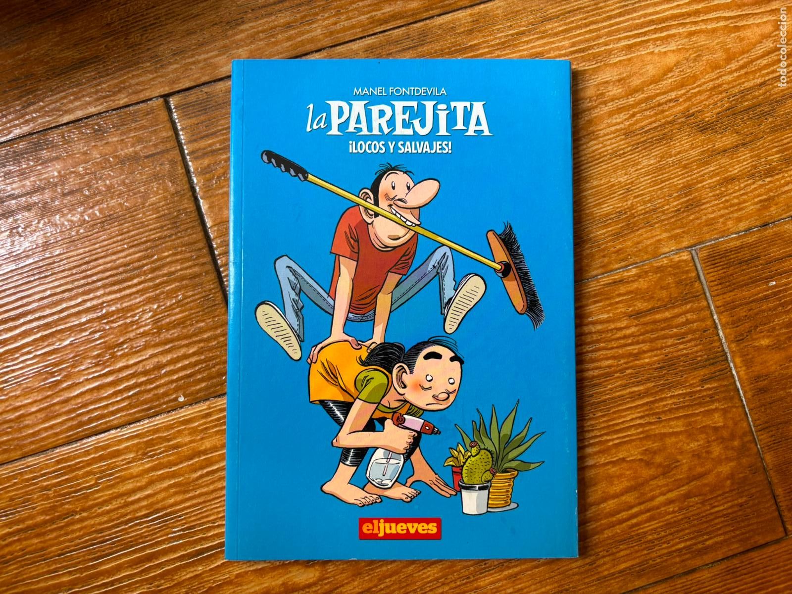 Coleccionismo de Revista El Jueves: EL JUEVES LA PAREJITA LOCOS Y SALVAJES, DE MANEL FONTDEVILA