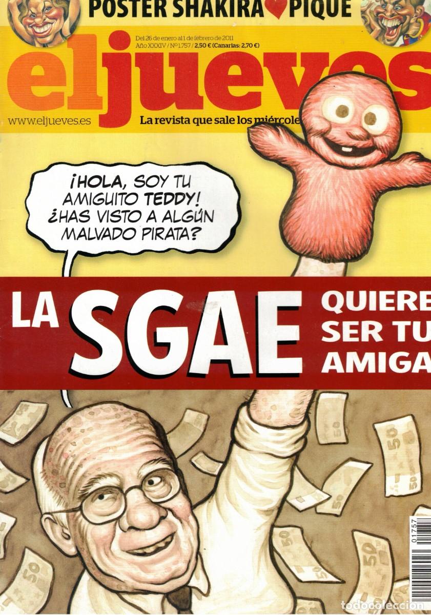 Coleccionismo de Revista El Jueves: :::: R05 - REVISTA EL JUEVES N&ordm; 1757 LA SGAE QUIERE SER TU AMIGA - CON EL POSTES DE SHAKIRA Y PIQUE