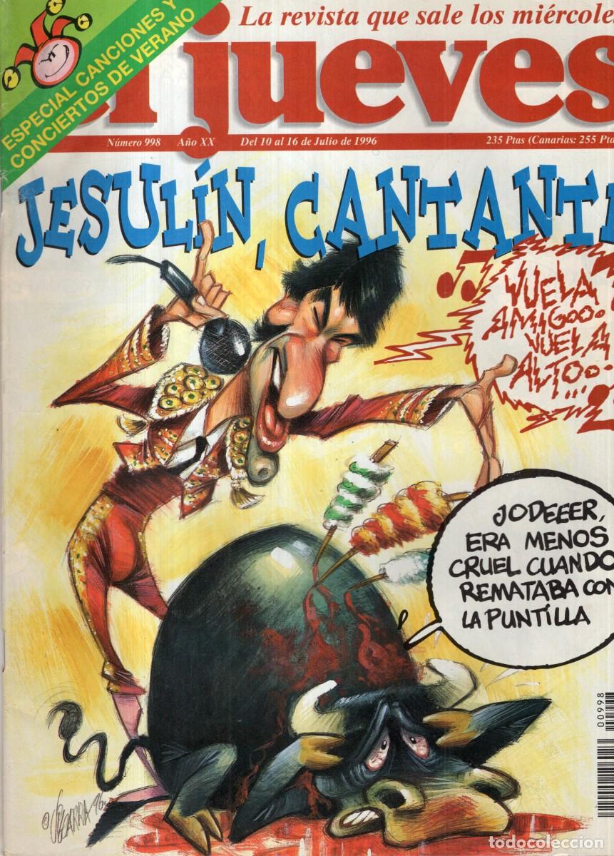 Coleccionismo de revista El Jueves: REVISTA EL JUEVES N&ordm; 998 A&Ntilde;O 1996 (INCLUYE POSTER) - JESULIN, CANTANTE - BUEN ESTADO