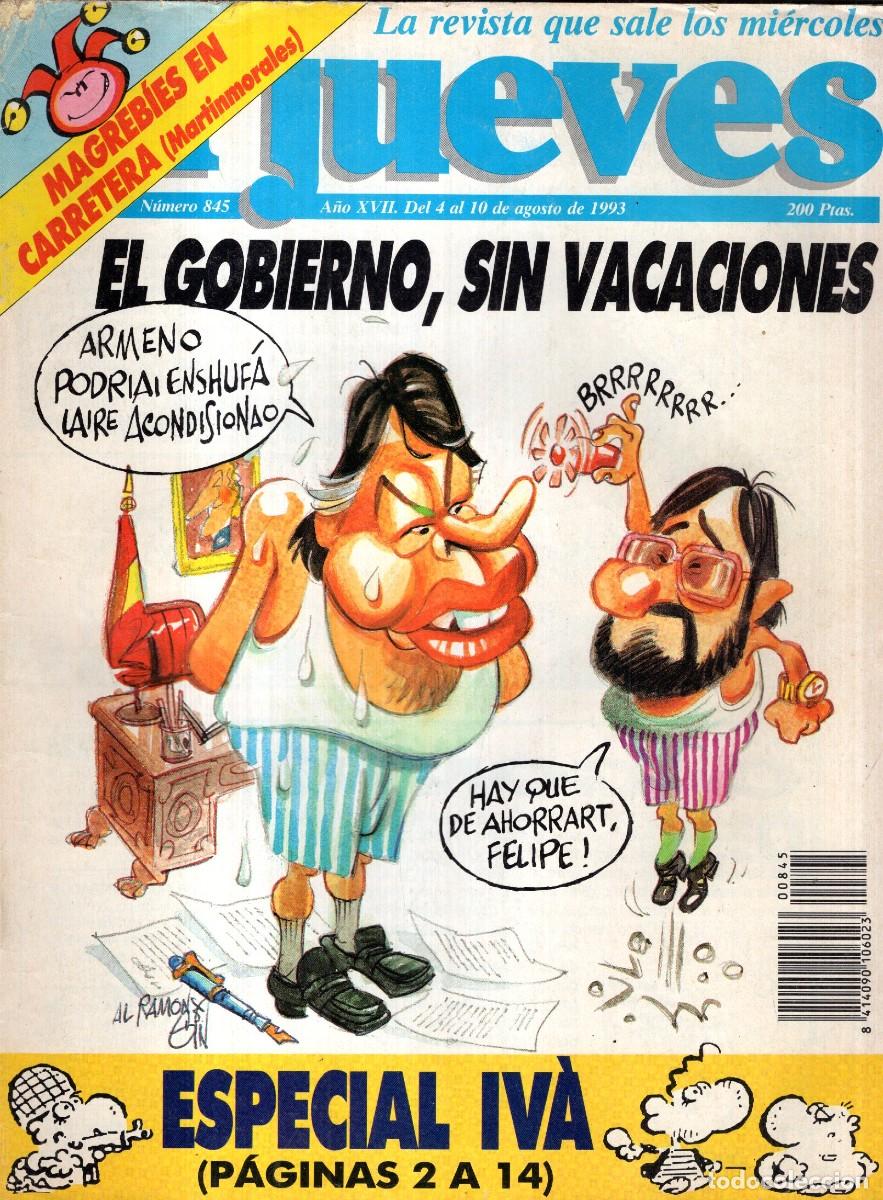 Coleccionismo de revista El Jueves: REVISTA EL JUEVES N&ordm; 845 A&Ntilde;O 1993 (INCLUYE POSTER) - EL GOBIERNO, SIN VACACIONES