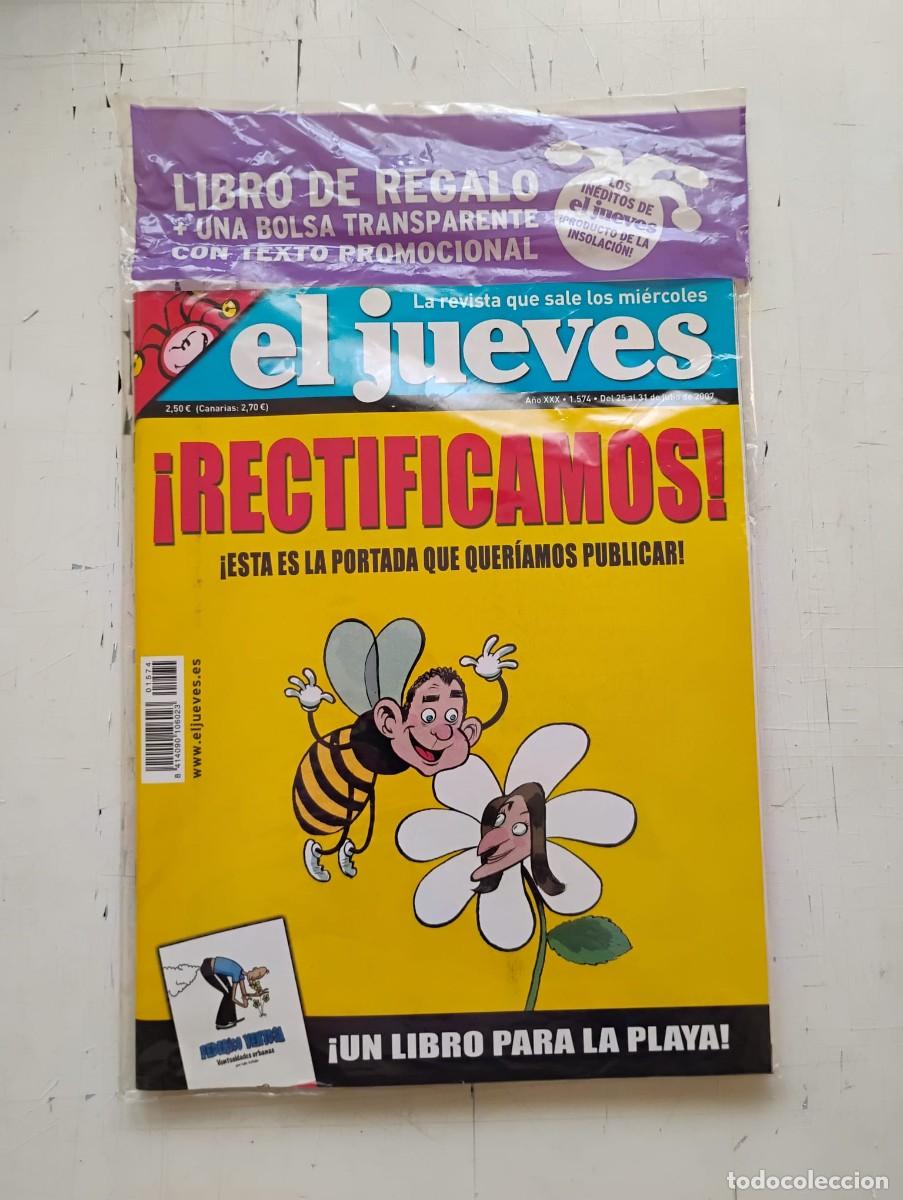 Coleccionismo de revista El Jueves: REVISTA EL JUEVES N&ordm; 1574 - RECTIFICAMOS JULIO DE 2007 - COMPLETO/PRECINTADO
