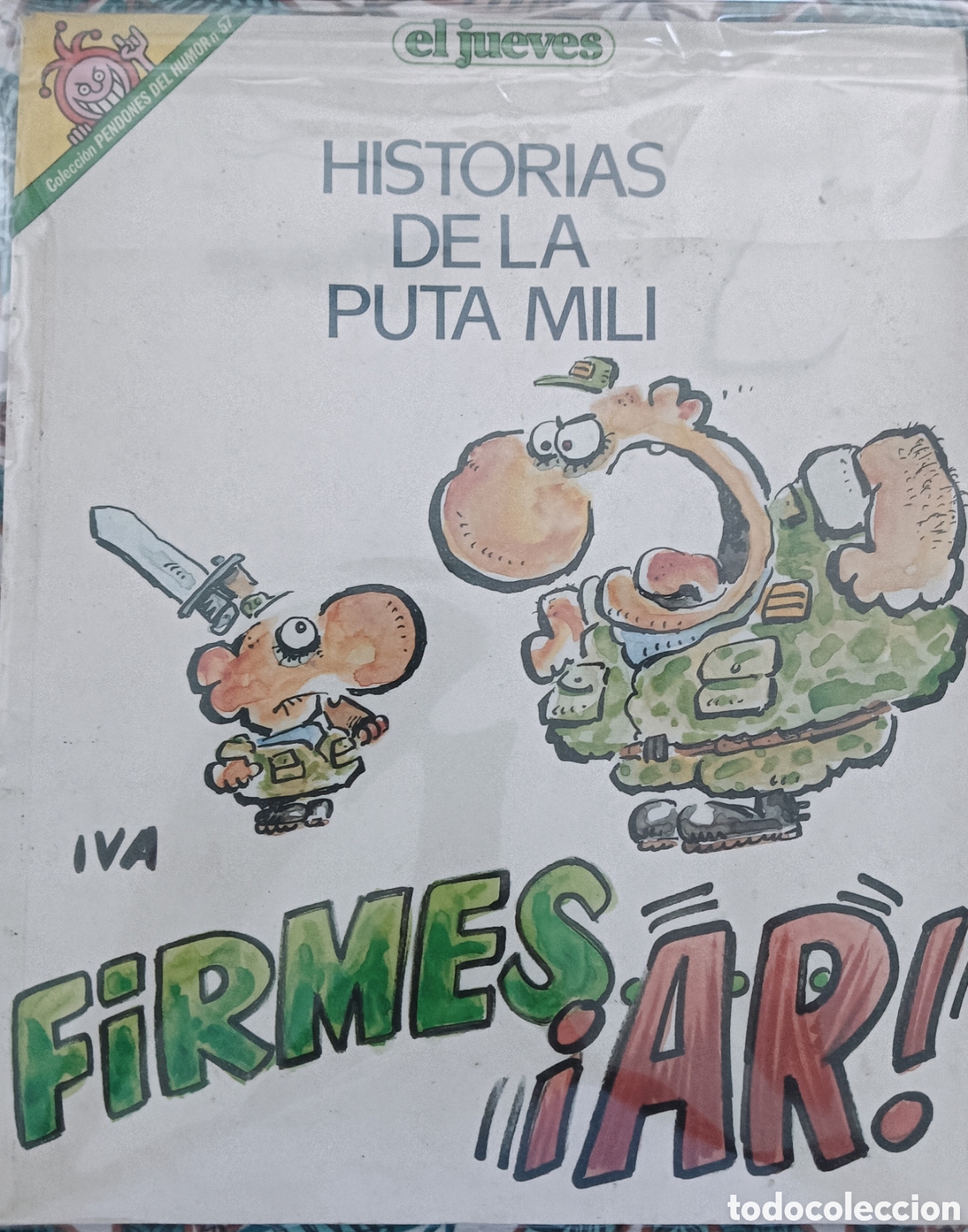 Coleccionismo de revista El Jueves: EL JUEVES - PENDONES DEL HUMOR N&deg;57 - HISTORIAS DE LA PUTA MILI