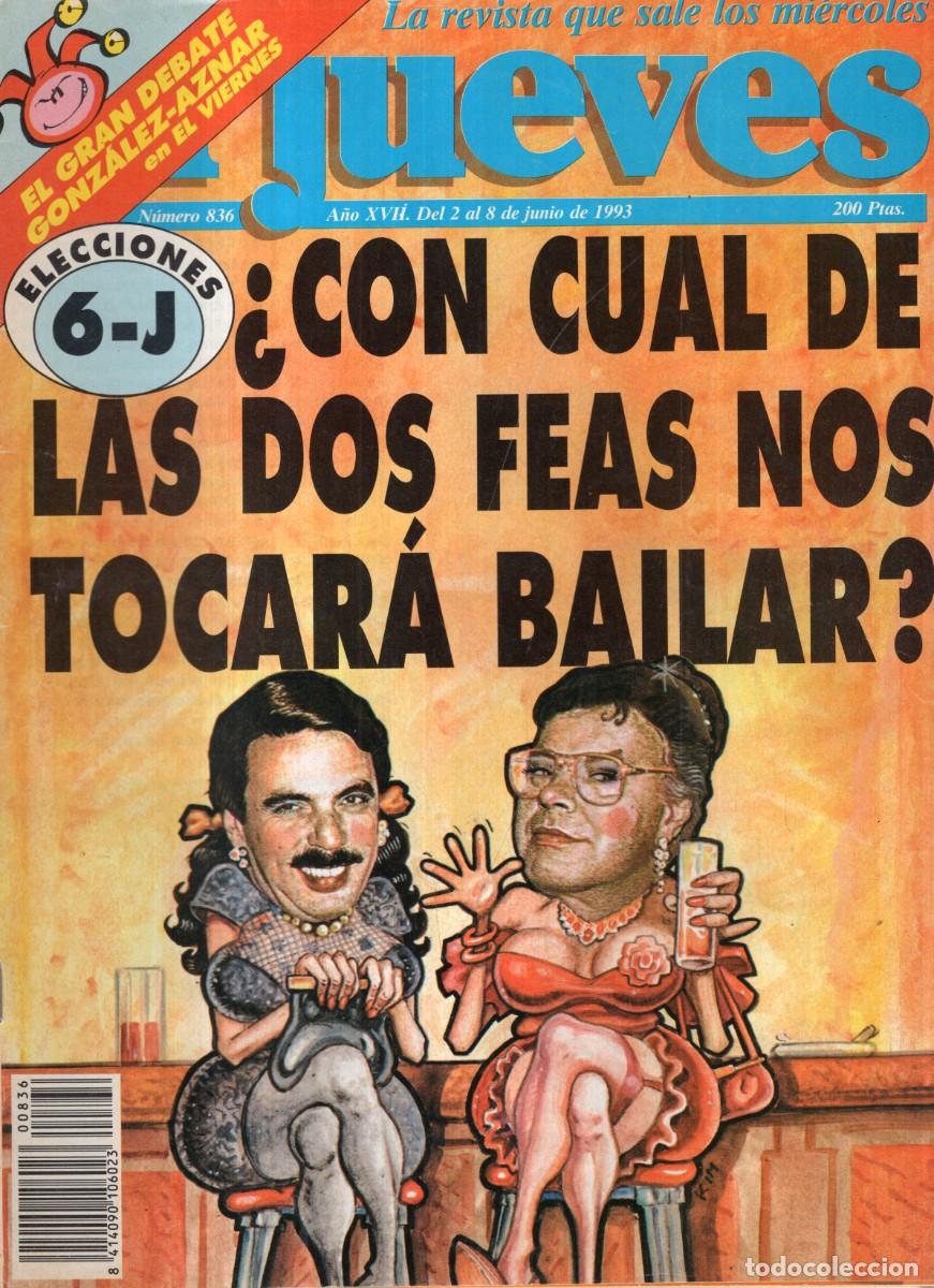 Coleccionismo de revista El Jueves: REVISTA EL JUEVES N&ordm; 836 A&Ntilde;O 1993 (INCLUYE POSTER) &iquest;CON CUAL DE LAS DOS FEAS NOS TOCARA BAILAR