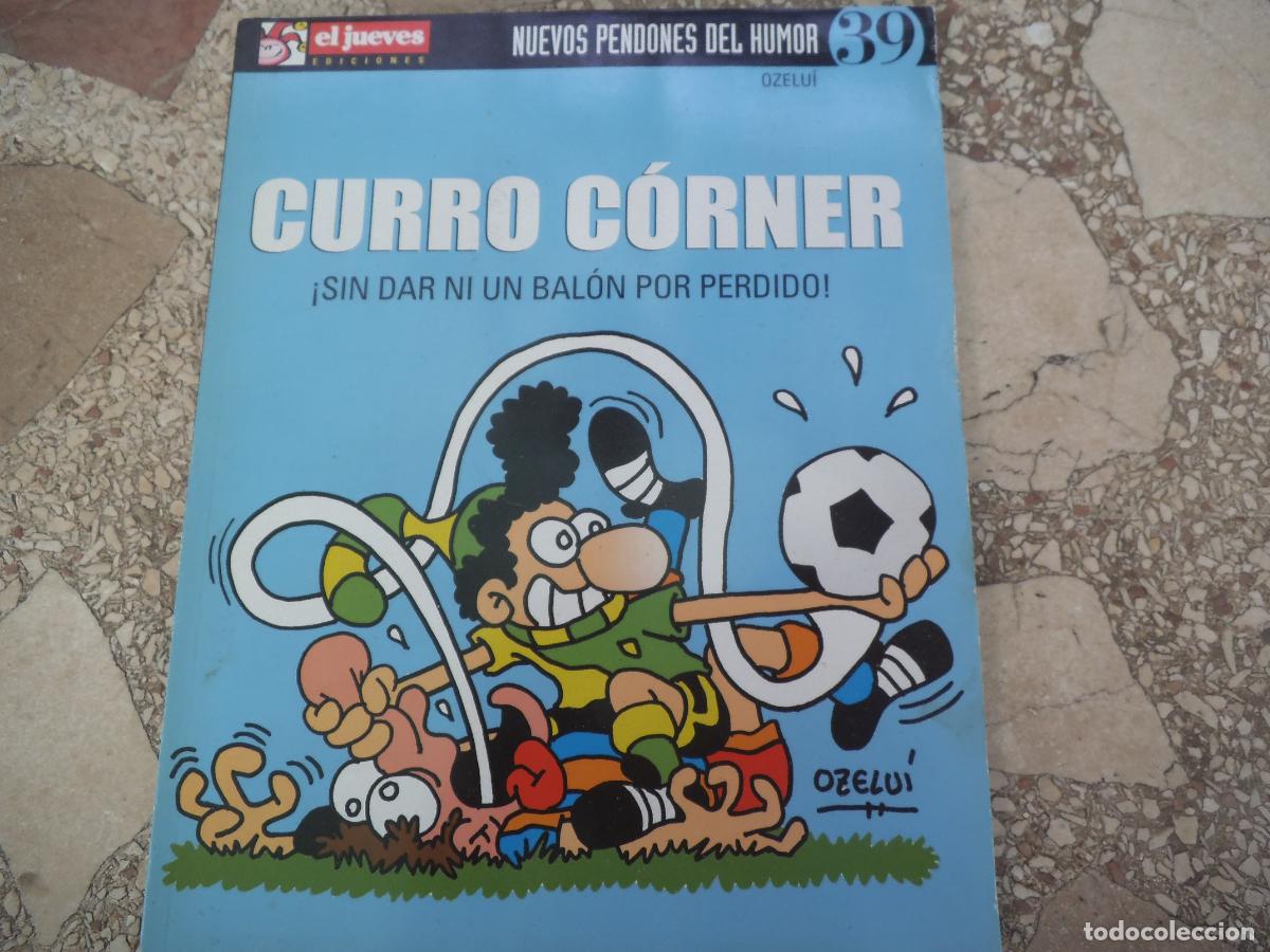 Coleccionismo de revista El Jueves: el jueves, nuevos pendones del humor n&ordm; 39, curro corner, sin dar ni un balon por perdido