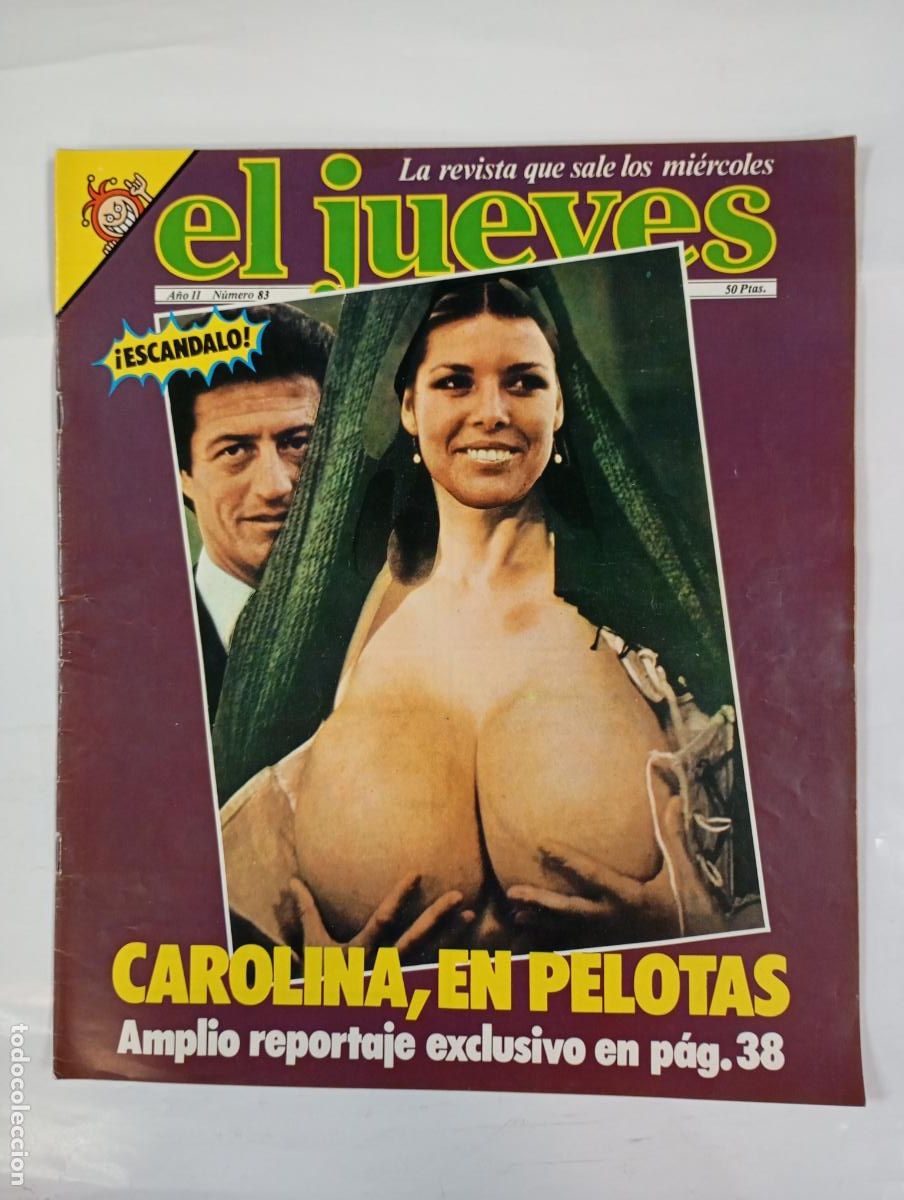 Coleccionismo de revista El Jueves: REVISTA EL JUEVES N&ordm; 83. CAROLINA EN PELOTAS. A&Ntilde;O II. TDKR17