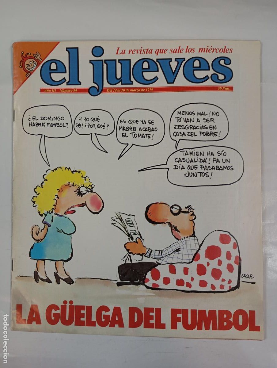 Coleccionismo de revista El Jueves: REVISTA EL JUEVES N&ordm; 94. 14 MARZO 1979. LA G&Uuml;ELGA DEL FUMBOL. A&Ntilde;O III. TDKR17
