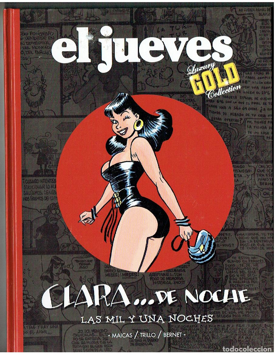 Coleccionismo de revista El Jueves: EL JUEVES. LUXURY GOLD COLLECTION. CLARA . . . DE NOCHE. MAICAS / TRILLO / BERNET.(ST/PR 00. RUM)