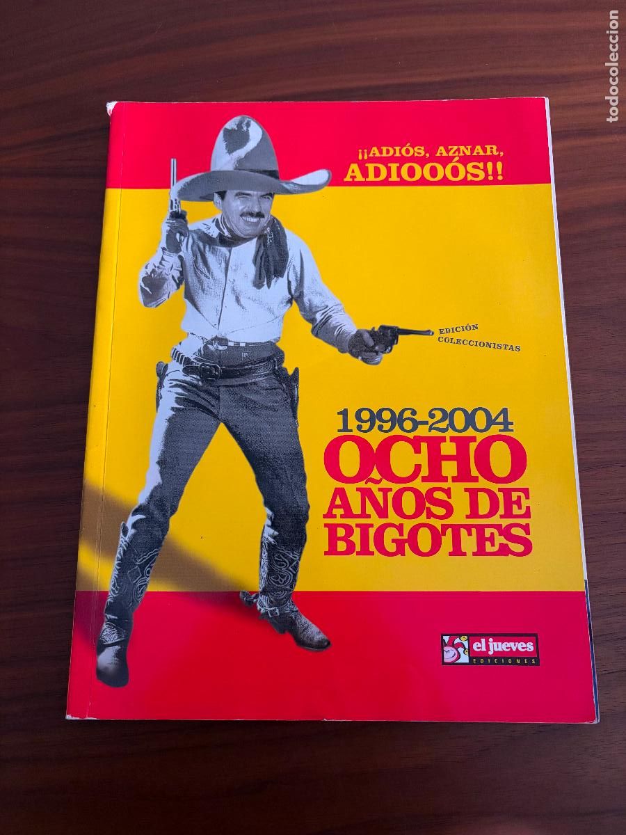 Coleccionismo de revista El Jueves: EL JUEVES , 1996-2004 OCHO A&Ntilde;OS DE BIGOTES , ADI&Oacute;S AZNAR, ADIOO&Oacute;S!!!