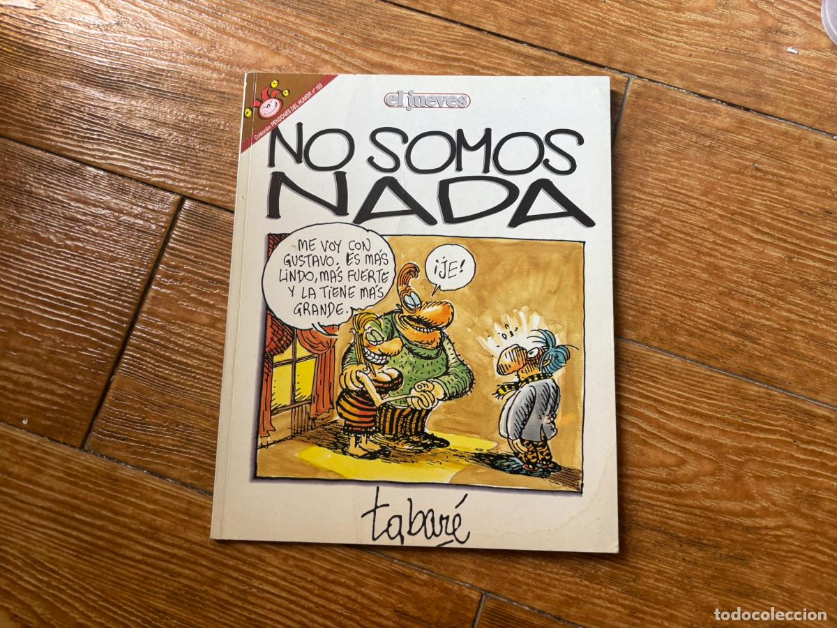 Coleccionismo de revista El Jueves: COLECCION PENDONES DEL HUMOR N&ordm; 103 NO SOMOS NADA TABARE
