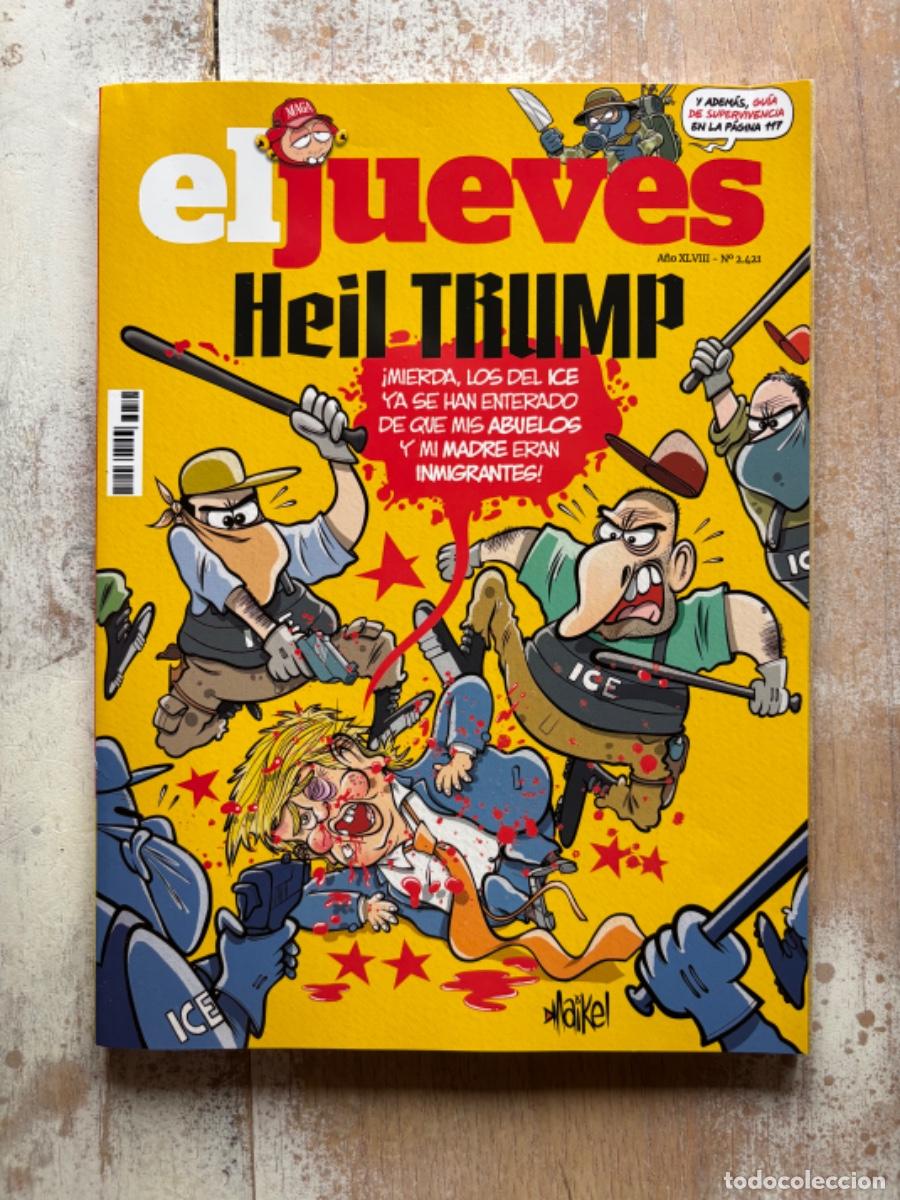 Coleccionismo de revista El Jueves: C&oacute;mic El jueves - Heil Trump - A&ntilde;o XLVIII - N&ordm; 2421