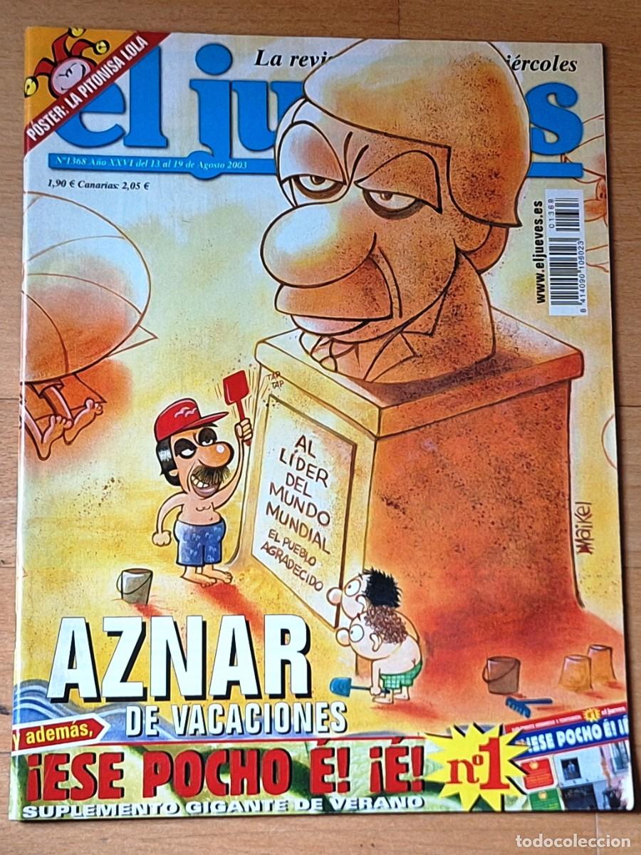 Coleccionismo de revista El Jueves: REVISTA EL JUEVES - NUMERO 1368 AGOSTO 2003 - POSTER DE LA PITONISA LOLA - BUEN ESTADO