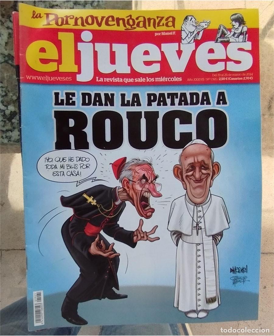 Coleccionismo de revista El Jueves: LA PORNOVENGANZA LE DAN LA PATADA A ROUCO EL JUEVES 19 DE MARZO 2014