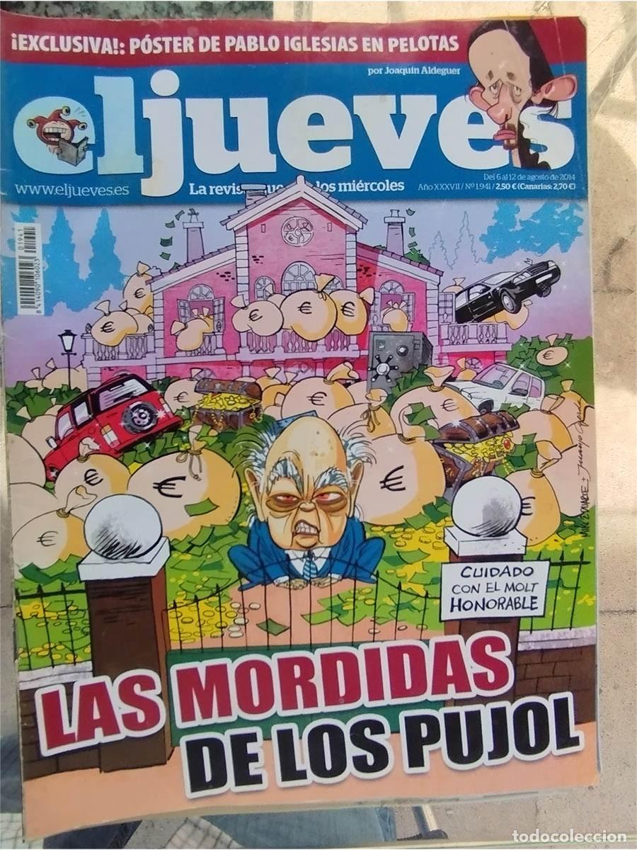 Coleccionismo de revista El Jueves: CUIDADO CON EL HONORABLE LAS MORDIDAS DE LOS PUJOL EL JUEVES 6 DE AGOSTO 2014