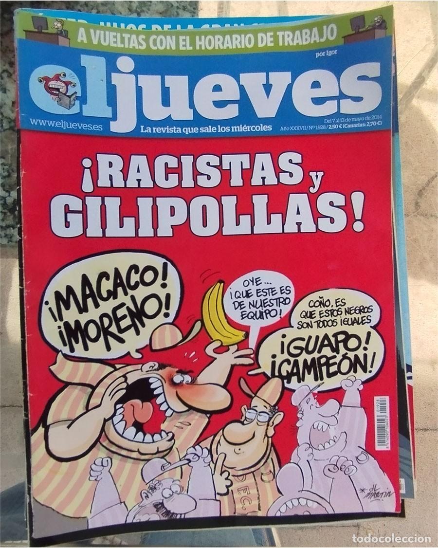 Coleccionismo de revista El Jueves: RACISTAS Y GILIPOLLAS A VUELTA CON EL HORARIO DE TRABAJO EL JUEVES 7 DE MAYO 2014