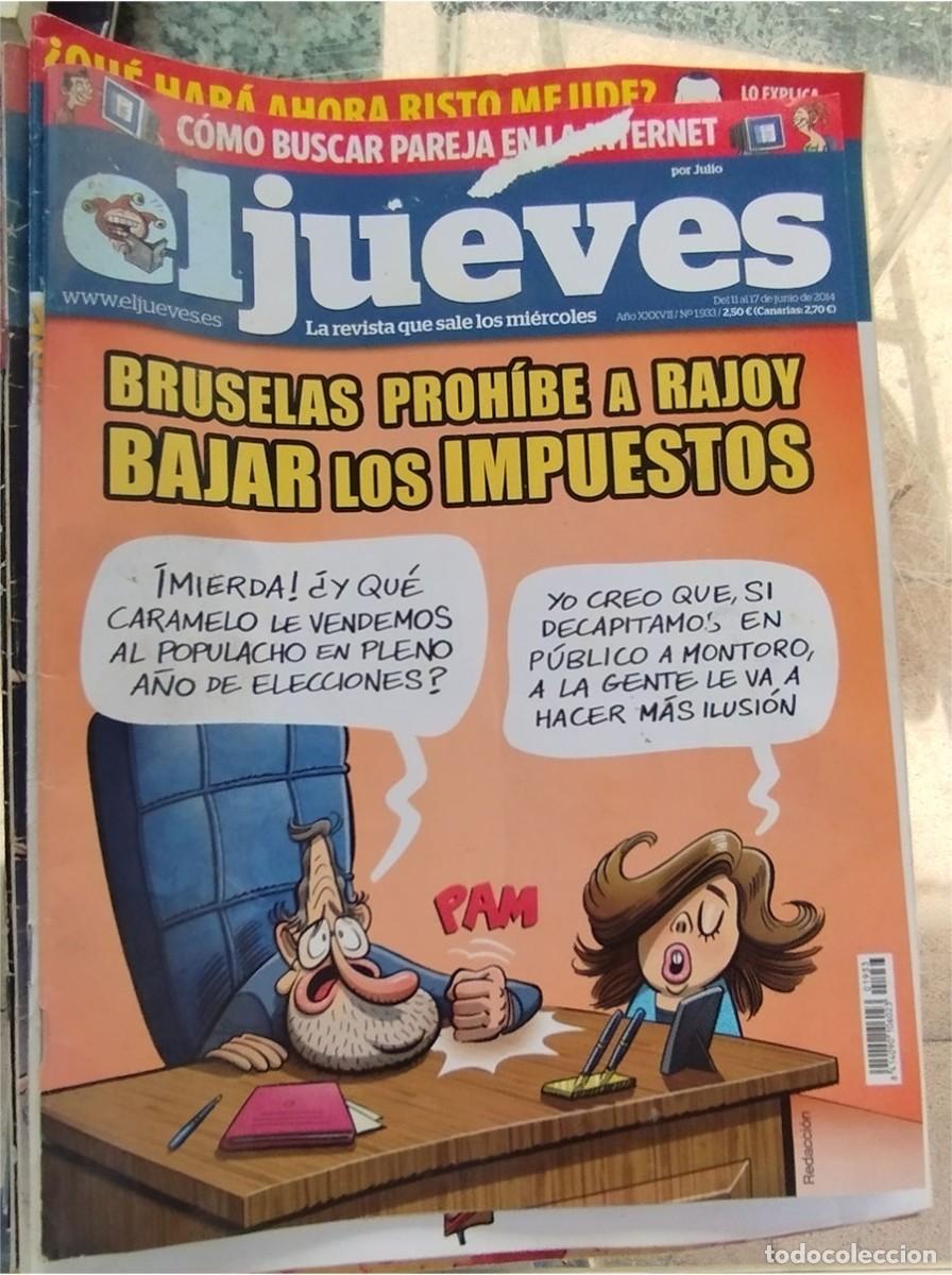 Coleccionismo de revista El Jueves: BRUSELAS PROHIBE A RAJOY BAJAR LOS IMPUESTOS EL JUEVES 11 DE JUNIO DE 2014