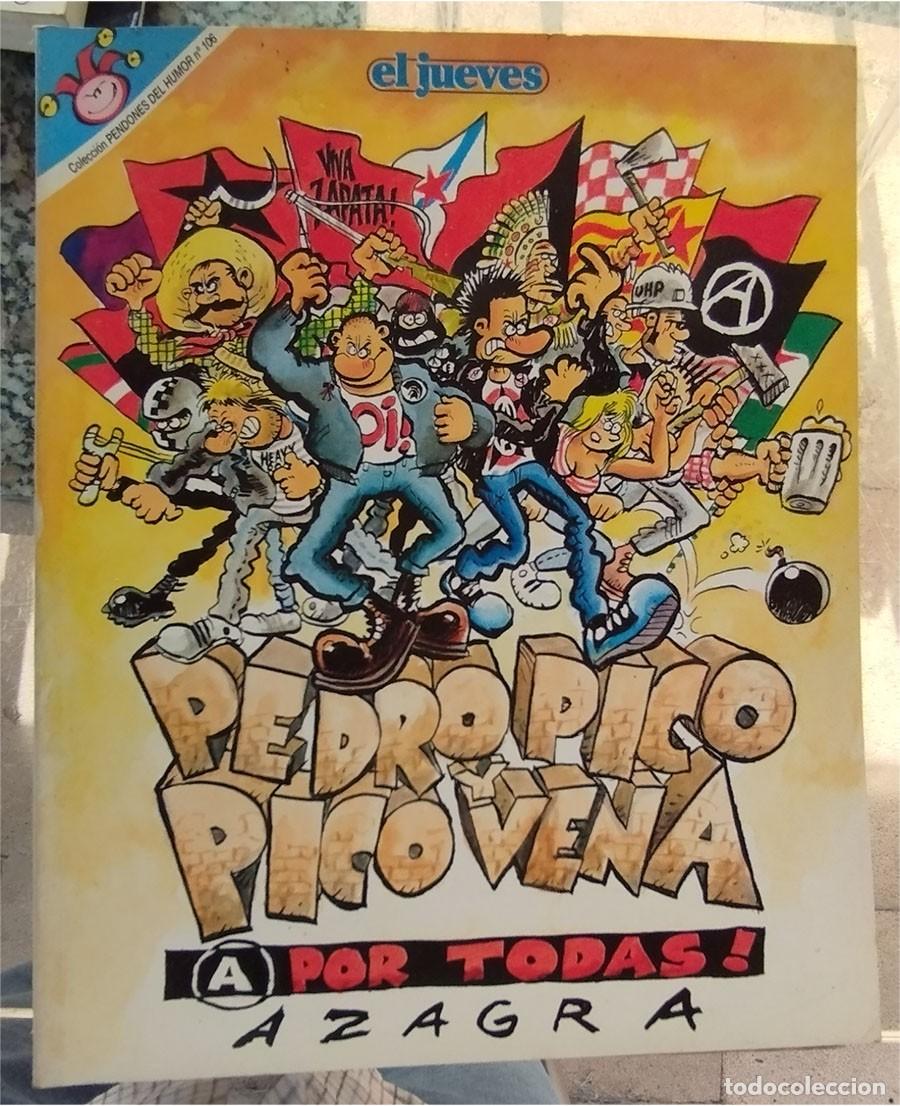 Coleccionismo de revista El Jueves: A POR TODAS PEDRO PICO Y PICO VENA EL JUEVES PENDONES HUMOR 106