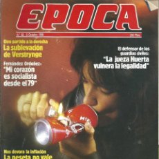 Coleccionismo de Revista Época: REVISTA EPOCA . DIRECTOR JORGE CAMPMANY.Nº 82. 6 OCT 1986. FERNANDEZ ORDOÑEZ EL CRACK DROGA MODA. Lote 58396194