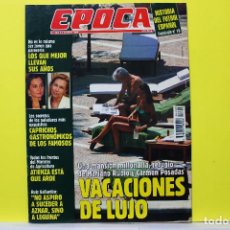 Coleccionismo de Revista Época: ÉPOCA NÚM. 493 - VACACIONES DE LUJO - 1994 - FASCÍCULO CON RESEÑA DE MARADONA EN SEVILLA A 200 KM/H.. Lote 301059483
