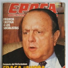 Coleccionismo de Revista Época: REVISTA EPOCA 54: FRAGA - ALBERTO SCHOMMER - VICENTE ARANDA - FARMACIAS - GORBACHOV - FRANCIA. Lote 400257979
