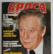 Coleccionismo de Revista Época: REVISTA EPOCA 53: YVES MONTAND - JORDI PUJOL - LOS SUEÑOS - ALFA ROMEO 75 - FRANCIA ELECCIONES. Lote 400258414