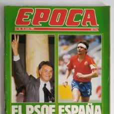 Coleccionismo de Revista Época: REVISTA EPOCA 68: ESPAÑA Y MEXICO 86 - EL TOUR - ORTEGA CANO - ALFONSO VINUESA - ETA. Lote 400260294