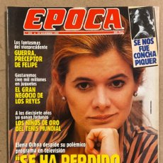 Coleccionismo de Revista Época: ÉPOCA N° 303 (1990). ELENA OCHOA, CONCHA PIQUER, LUCHA TV ANDALUZA, REPORTAJE TENISTAS DEL MOMENTO,…