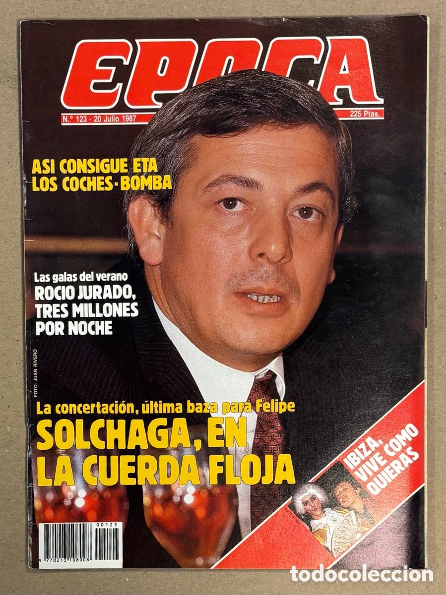 Coleccionismo de revista &Eacute;poca: &Eacute;POCA N&deg; 123 (1987). SOLCHAGA, COCHES BOMBA ETA, ROCIO JURADO, IBIZA, GRACE KELLY, ROSA POSADA,&hellip;