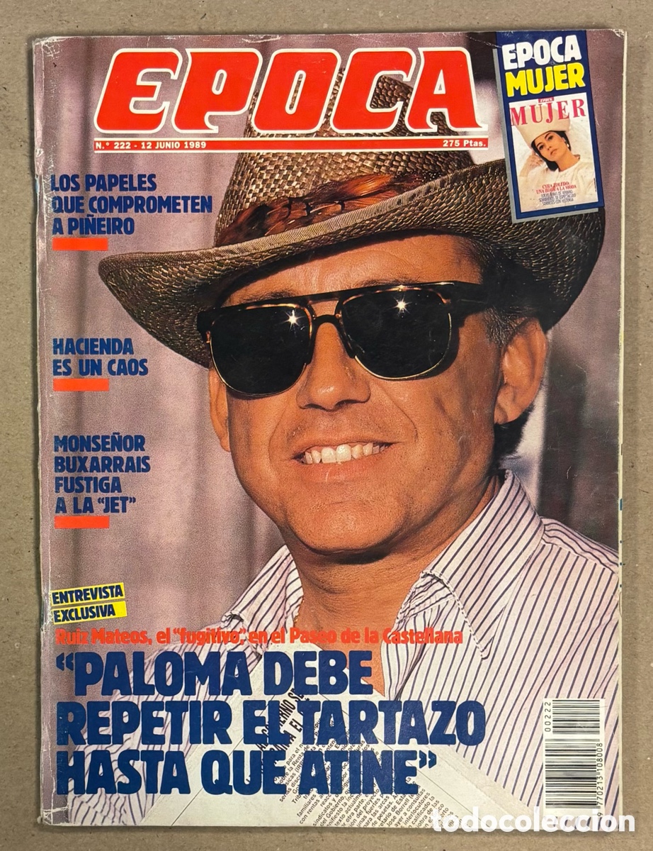 Coleccionismo de revista &Eacute;poca: &Eacute;POCA N&deg; 222 (1989). RUIZ MATEOS, ISABEL PREYSLER, CYRA TOLEDO, JOS&Eacute; LUIS HERMIDA, DIARIO YA,&hellip;