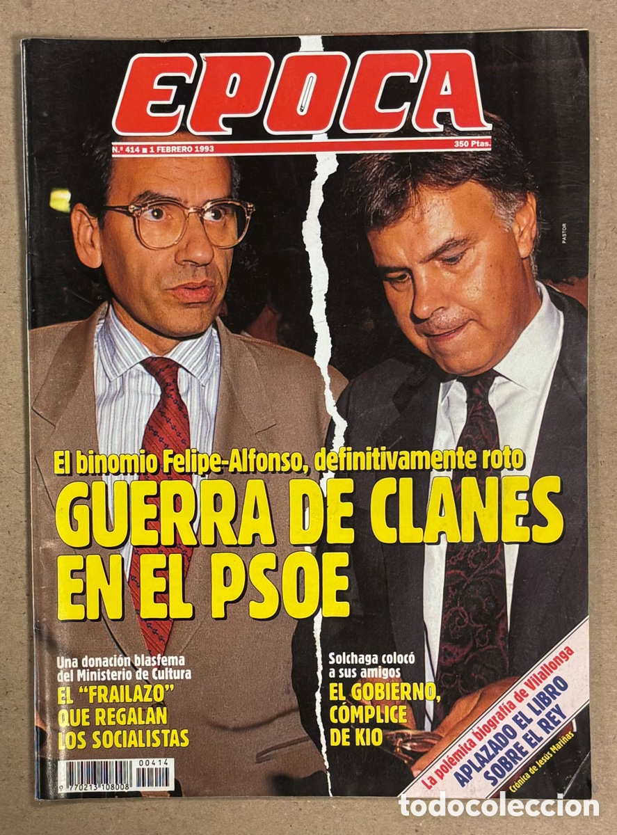 Coleccionismo de revista &Eacute;poca: &Eacute;POCA N&deg; 414 ((1993). GUERRA CLANES EN PSOE, ESC&Aacute;NDALO KIO, LOLO RICO, AGATHA RUIZ DE LA PRADA,