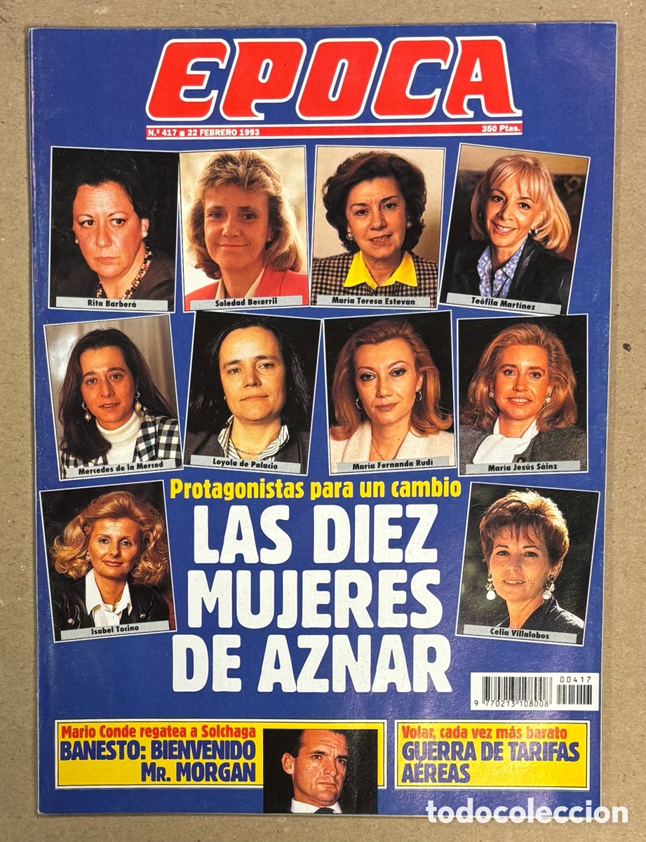 Coleccionismo de revista &Eacute;poca: &Eacute;POCA N&deg; 417 ((1993). LAS 10 MUJERES DE AZNAR, ROCIO JURADO, IVONNE REYES, MARIO CONDE BANESTO