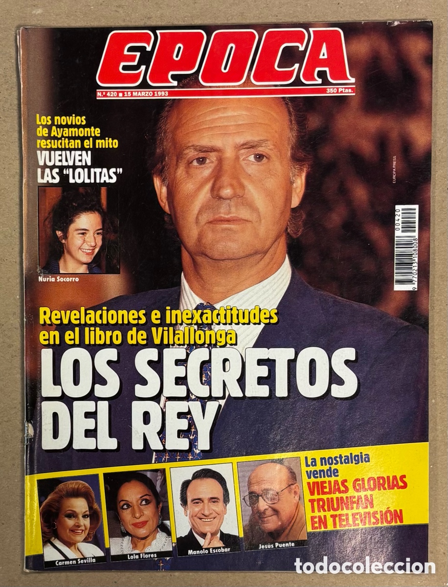 Coleccionismo de revista &Eacute;poca: &Eacute;POCA N&deg; 420 ((1993). LOS SECRETOS DEL REY JUAN CARLOS, VUELVEN LAS LOLITAS, VIEJAS GLORIAS TV