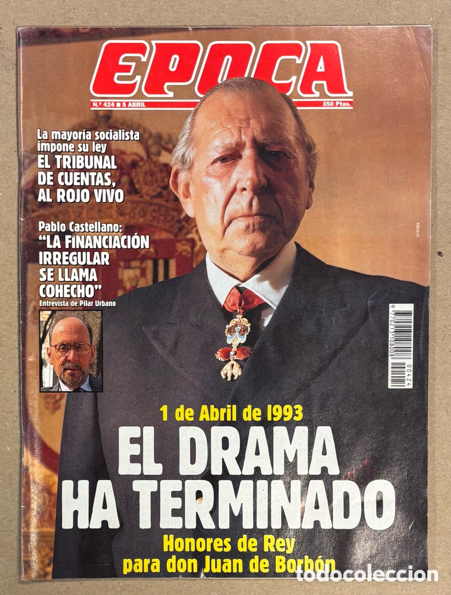 Coleccionismo de revista &Eacute;poca: &Eacute;POCA N&deg; 424 (1993). MUERTE DON JUAN, PABLO CASTELLANO, TORCUATO LUCA DE TENA,&hellip;