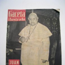 Coleccionismo de Revista Gaceta Ilustrada: GACETA ILUSTRADA. NUM. 108: ESPECIAL ELECCION PAPAJUAN XXIII. 1958